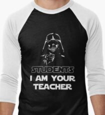 Students I am your teacher t-shirts Men's Baseball ¾ T-Shirt