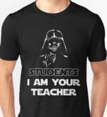 Students I am your teacher t-shirts Unisex T-Shirt