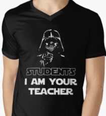 Students I am your teacher t-shirts Men's V-Neck T-Shirt