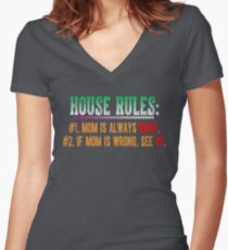 House rules - Mom is always right Women's Fitted V-Neck T-Shirt