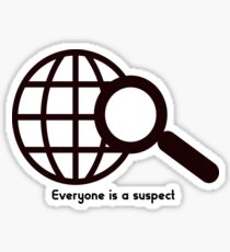 everyone is a suspect-todo el mundo es sospechoso Sticker