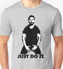 Shia Labeouf - just do it Unisex T-Shirt