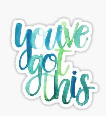 You Got This Stickers | Redbubble