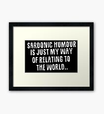 Sardonic Humour Framed Print