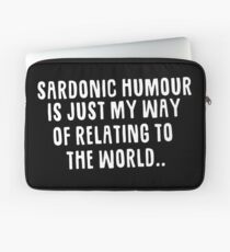 Sardonic Humour Laptop Sleeve
