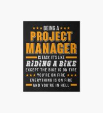 Being A Project Manager T Shirt Art Board Print