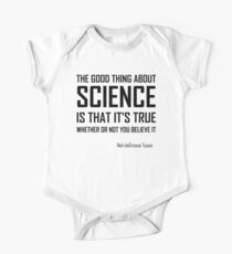 The Good Thing About Science- Funny Neil DeGrasse Tyson Quote One Piece - Short Sleeve