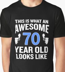 70 Year Old Birthday Funny Senior Man or Woman Gift Graphic T-Shirt