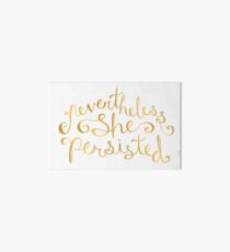 Nevertheless, She Persisted - Faux Gold Foil Art Board