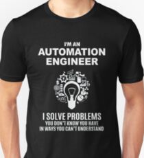 AUTOMATION ENGINEER - SOLVE PROBLEMS WHITE Unisex T-Shirt