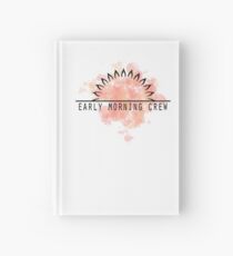 The Early Morning Crew Hardcover Journal
