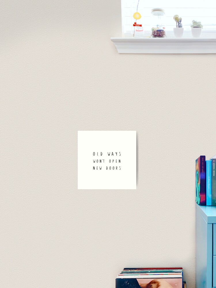 Old Ways Won T Open New Doors Motivational Black Text Typography