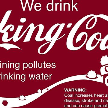 Artwork thumbnail, We Drink Coking Coal by designgood