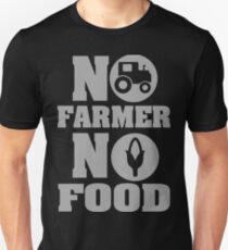 No farmer no food Unisex T-Shirt