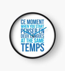 Ce Moment When You Start Penser En Deux Langues At The Same Temps Clock