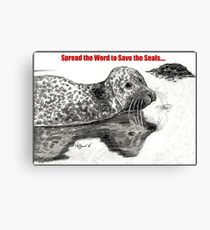 Spread the Word to Save the Seals Canvas Print