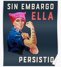 Widerstehen. Trotzdem blieb sie bestehen. Sin Embargo Ella Persistio. Poster