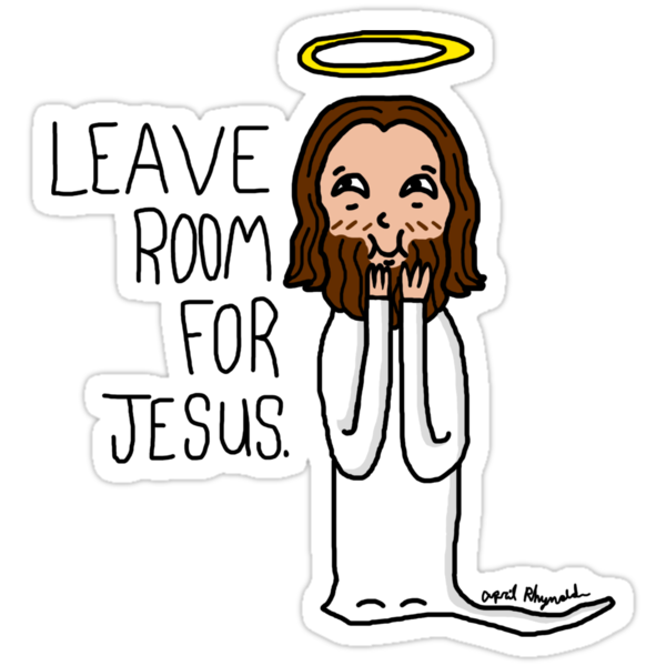 leave-room-for-jesus-stickers-by-birdbling-redbubble