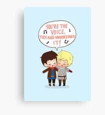 You're the Voice Try and Understand It! Canvas Print