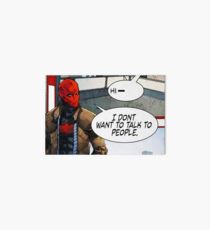 Red Hood - I Don't Want to Talk to People Art Board