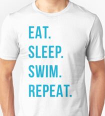 eat. sleep. swim. repeat. Unisex T-Shirt