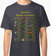 Runescape - My eyes are up here Classic T-Shirt
