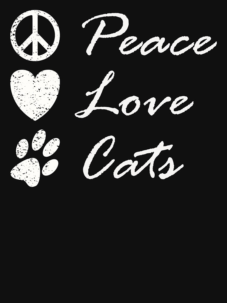 Download "Peace Love Cats Cute Funny Hippy Graphic" T-shirt by ...