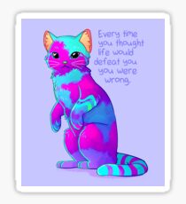 "Every Time You Thought Life Would Defeat You" Rainbow Sky Sand Cat Sticker
