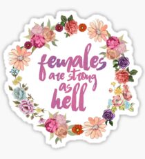 Females Are Strong as Hell Sticker
