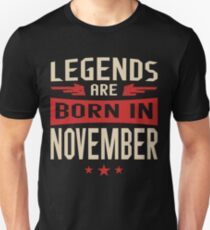 Legends Are Born in November Unisex T-Shirt