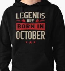 Legends Are Born in October Pullover Hoodie