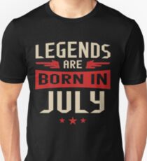 Legends Are Born in July Slim Fit T-Shirt