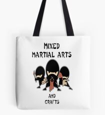 Mixed Martial Arts ... und Kunsthandwerk Tote Bag