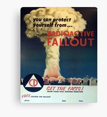 Sie können sich vor ... Radioaktiver Fallout schützen! Leinwanddruck