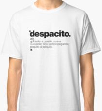Despacito Classic T-Shirt