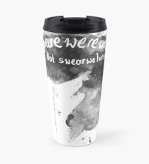 Werewolves - not swearwolves Travel Mug