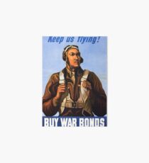 Tuskegee Airmen - Keep Us Flying - Buy War Bonds Art Board
