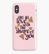 I'm In Love With Pizza iPhone Case