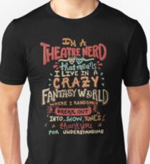 I'm a Theatre Nerd Unisex T-Shirt