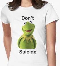 Don't "Kermit" Suicide Fitted T-Shirt