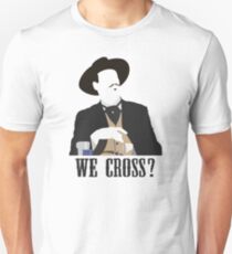 Tombstone: We Cross? Slim Fit T-Shirt