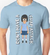 Don't Have A Crap Attack Tina Unisex T-Shirt
