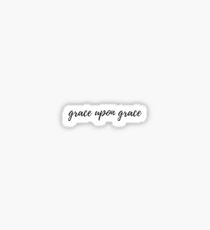grace upon grace Sticker