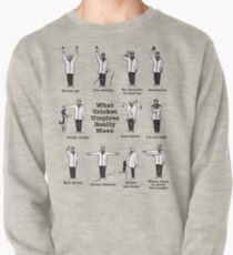 Was Cricket-Schiedsrichter wirklich bedeutet Sweatshirt