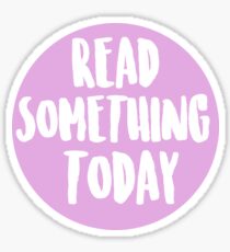 Read Something Today Sticker