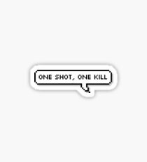 One Shot, One Kill Sticker