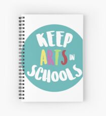 Keep Arts In Schools Spiral Notebook