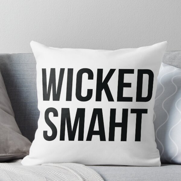 wicked smaht Throw Pillow