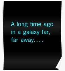 A long time ago in a galaxy far, far away. . . . Poster