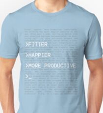 Fitter, Happier, and more Productive Unisex T-Shirt